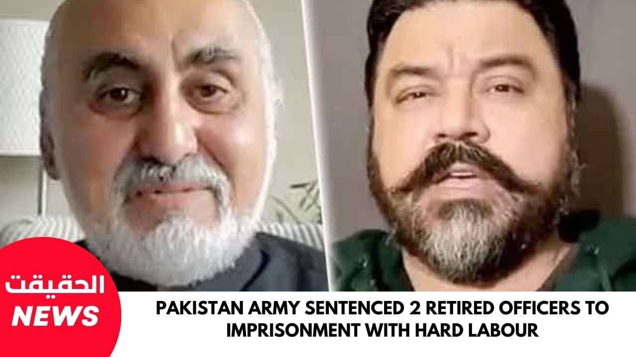 Pakistan Army sentenced 2 retired officers to imprisonment with hard labour