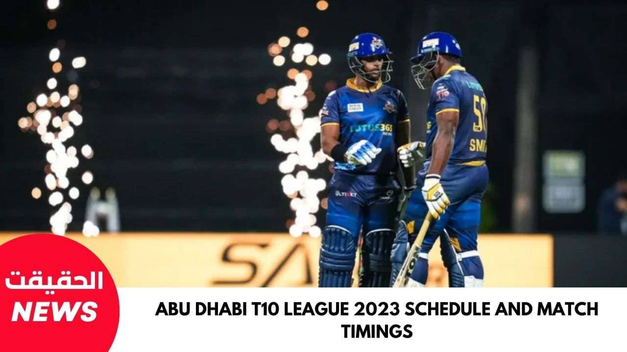 Complete Schedule and Match Timings for Abu Dhabi T10 League 2023: Full Fixtures List